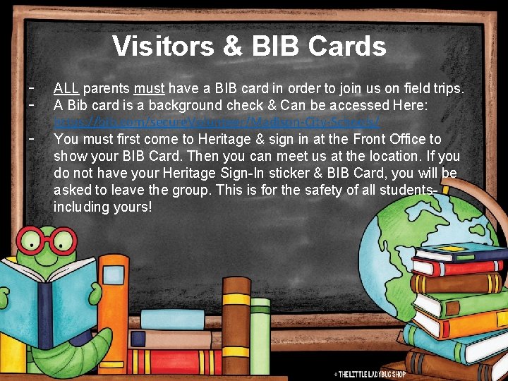 Visitors & BIB Cards - ALL parents must have a BIB card in order