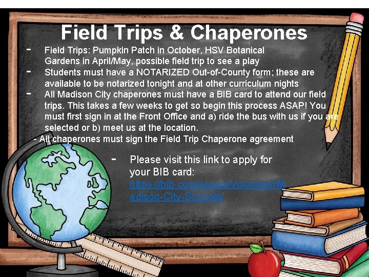 - Field Trips & Chaperones Field Trips: Pumpkin Patch in October, HSV Botanical Gardens