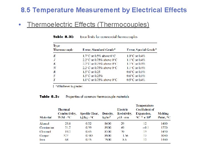 8. 5 Temperature Measurement by Electrical Effects • Thermoelectric Effects (Thermocouples) 