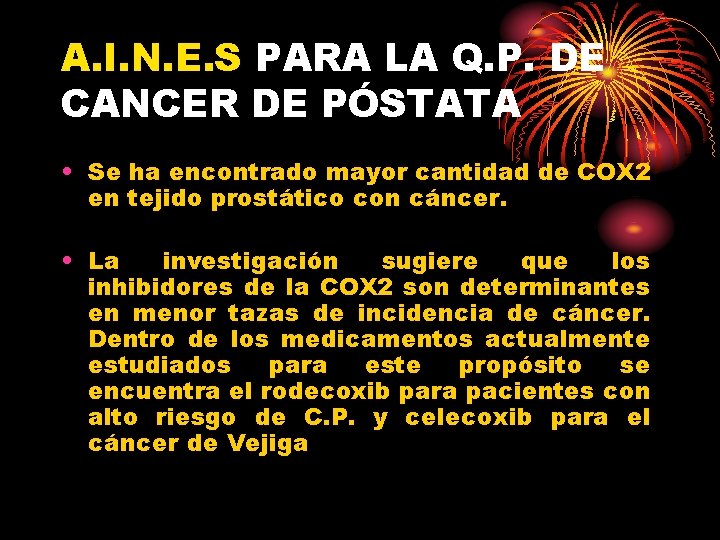 A. I. N. E. S PARA LA Q. P. DE CANCER DE PÓSTATA •