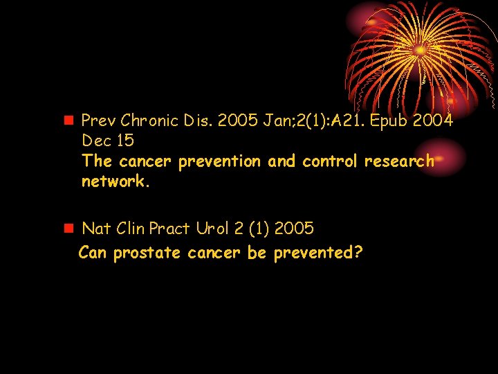 n Prev Chronic Dis. 2005 Jan; 2(1): A 21. Epub 2004 Dec 15 The