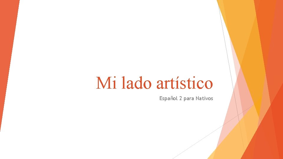 Mi lado artístico Español 2 para Nativos 