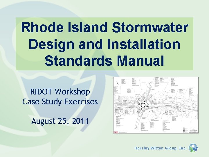 Rhode Island Stormwater Design and Installation Standards Manual RIDOT Workshop Case Study Exercises August