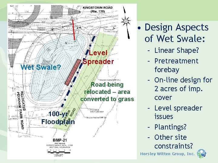  • Design Aspects of Wet Swale: Wet Swale? Level Spreader Road being relocated