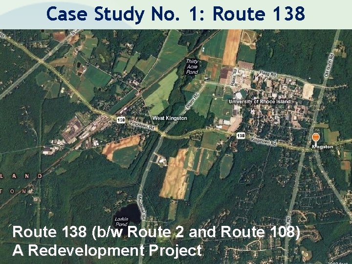 Case Study No. 1: Route 138 (b/w Route 2 and Route 108) A Redevelopment