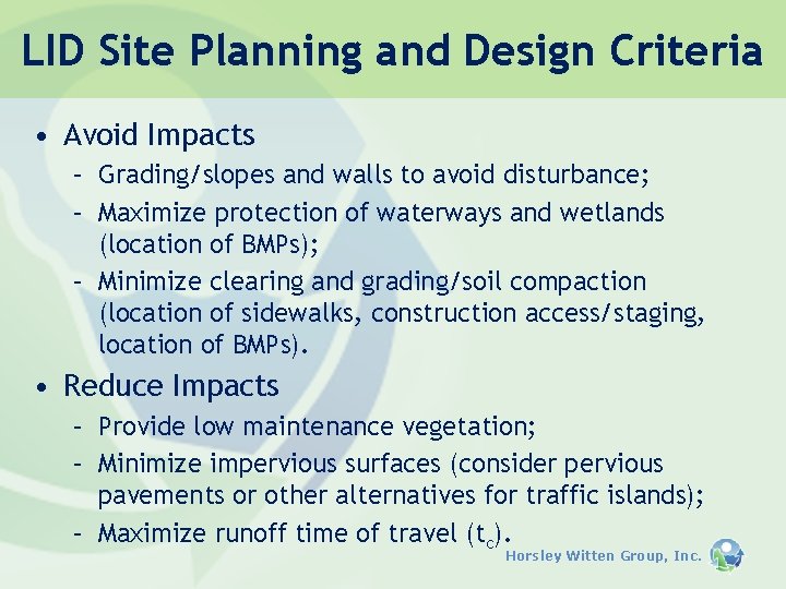 LID Site Planning and Design Criteria • Avoid Impacts – Grading/slopes and walls to