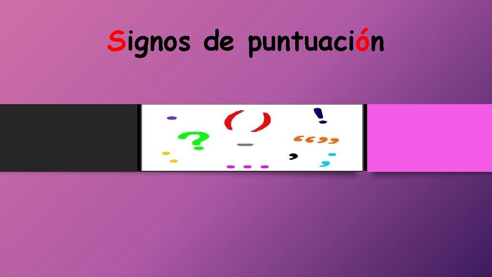 Signos de puntuación Signos de puntuación
