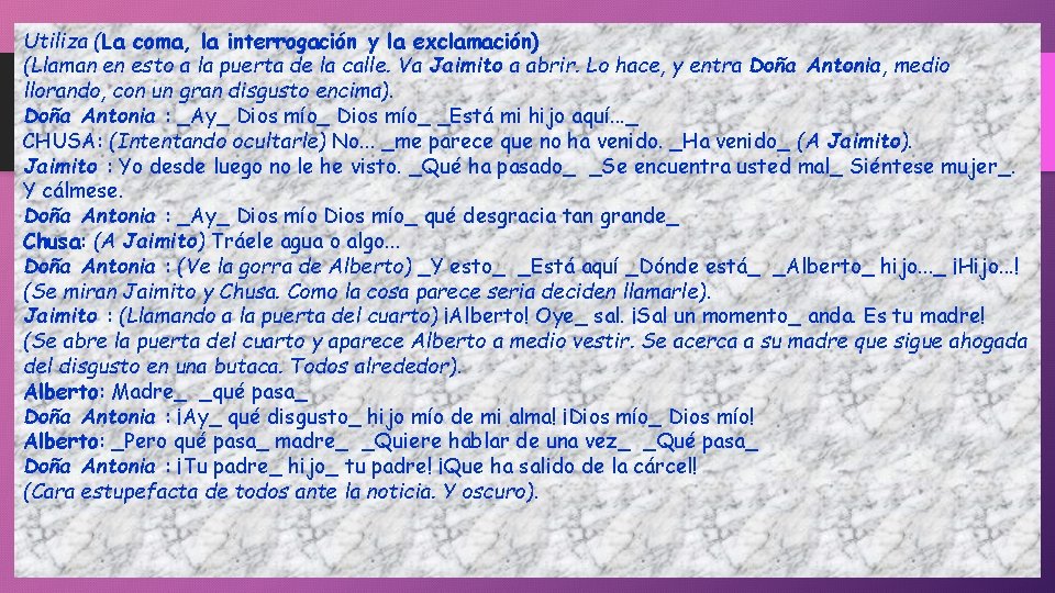 Utiliza (La coma, la interrogación y la exclamación) (Llaman en esto a la puerta Utiliza (La coma, la interrogación y la exclamación) (Llaman en esto a la puerta