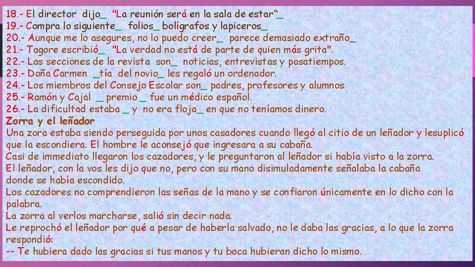 18. - El director dijo_ "La reunión será en la sala de estar“_ 19. 18. - El director dijo_ "La reunión será en la sala de estar“_ 19.