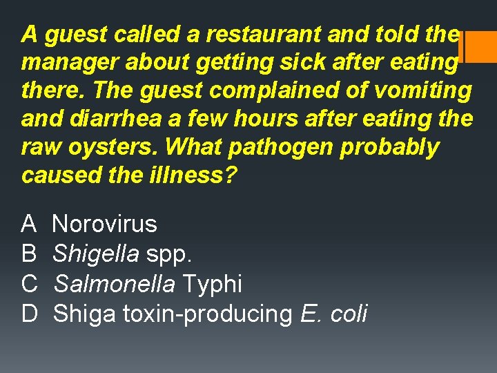 A guest called a restaurant and told the manager about getting sick after eating