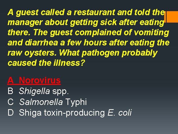 A guest called a restaurant and told the manager about getting sick after eating