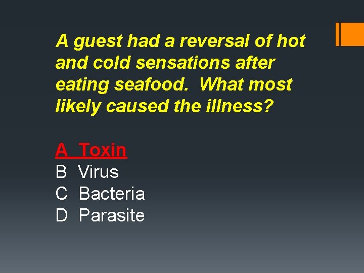 A guest had a reversal of hot and cold sensations after eating seafood. What