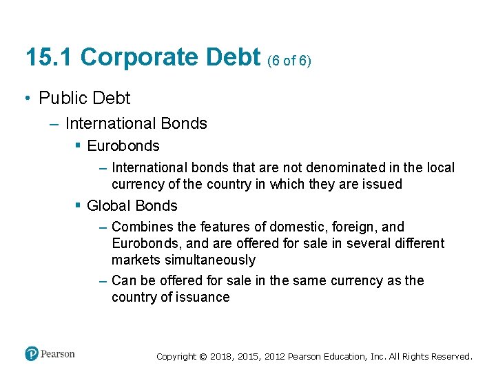 15. 1 Corporate Debt (6 of 6) • Public Debt – International Bonds §