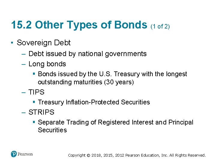 15. 2 Other Types of Bonds (1 of 2) • Sovereign Debt – Debt