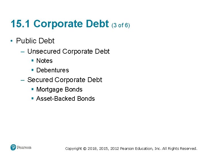 15. 1 Corporate Debt (3 of 6) • Public Debt – Unsecured Corporate Debt