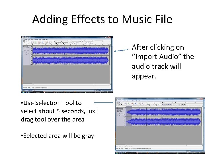 Adding Effects to Music File After clicking on “Import Audio” the audio track will