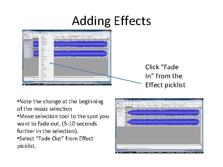 Adding Effects Click “Fade In” from the Effect picklist • Note the change at