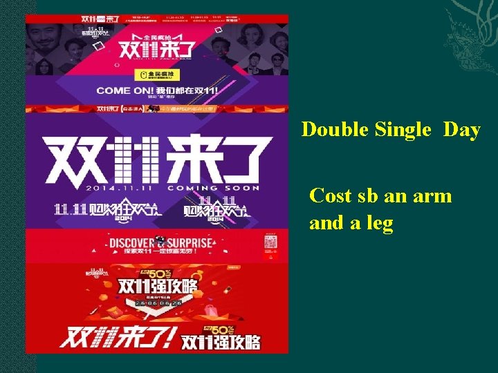 Double Single Day Cost sb an arm and a leg Double Single Day Cost sb an arm and a leg