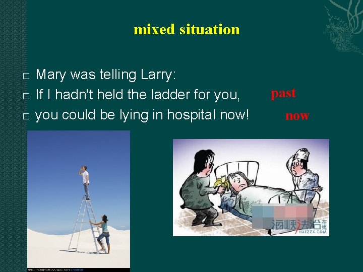 mixed situation � � � Mary was telling Larry: If I hadn't held the mixed situation � � � Mary was telling Larry: If I hadn't held the