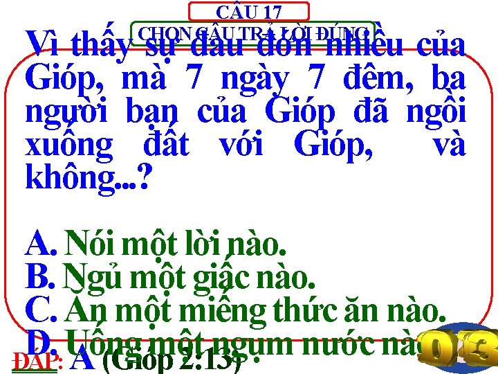 C U 17 CHỌN C U TRẢ LỜI ĐÚNG Vì thấy sự đau đớn