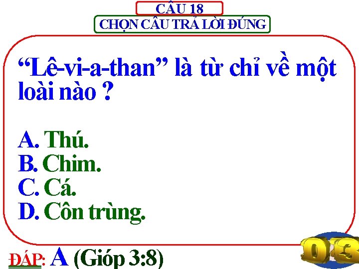 C U 18 CHỌN C U TRẢ LỜI ĐÚNG “Lê-vi-a-than” là từ chỉ về