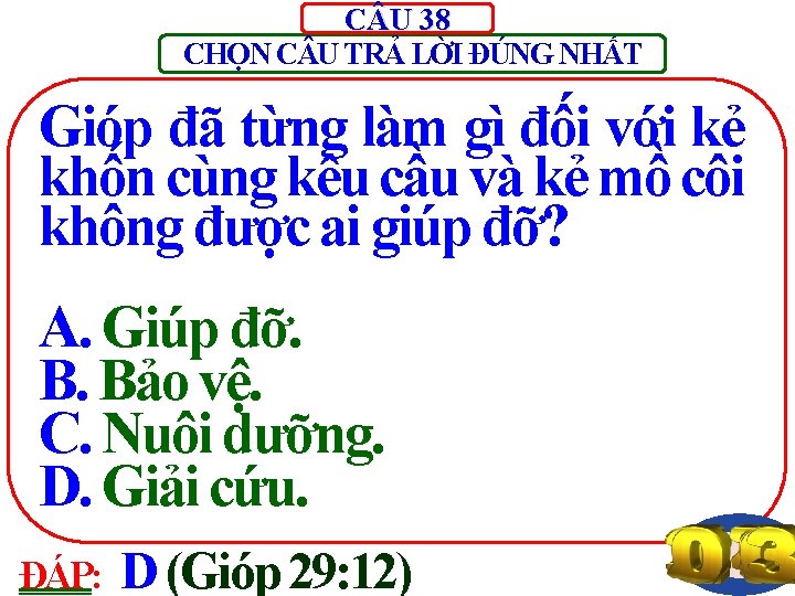 C U 38 CHỌN C U TRẢ LỜI ĐÚNG NHẤT Gióp đã từng làm