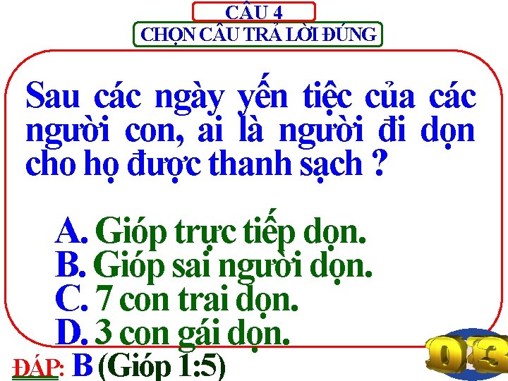 C U 4 CHỌN C U TRẢ LỜI ĐÚNG Sau các ngày yến tiệc