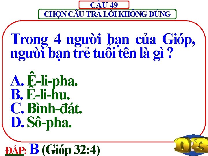 C U 49 CHỌN C U TRẢ LỜI KHÔNG ĐÚNG Trong 4 người bạn