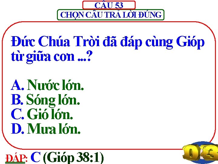 C U 53 CHỌN C U TRẢ LỜI ĐÚNG Đức Chúa Trời đã đáp