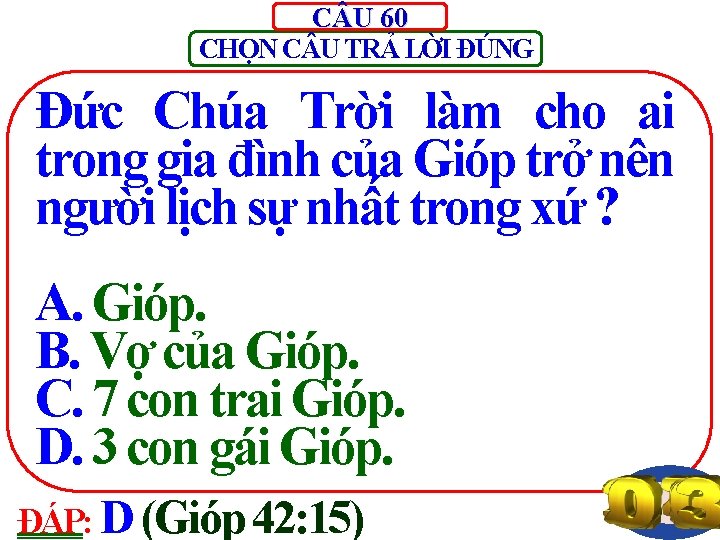 C U 60 CHỌN C U TRẢ LỜI ĐÚNG Đức Chúa Trời làm cho