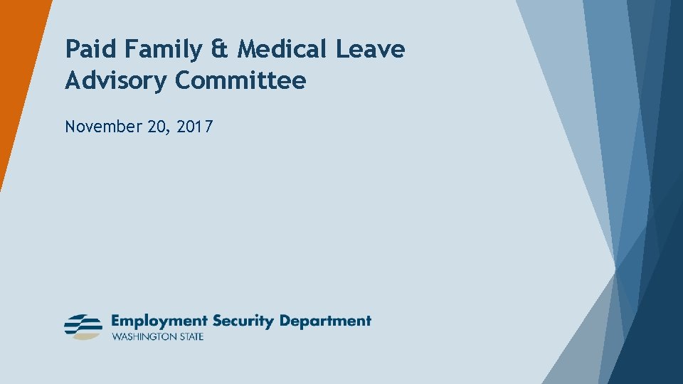 Paid Family & Medical Leave Advisory Committee November 20, 2017 