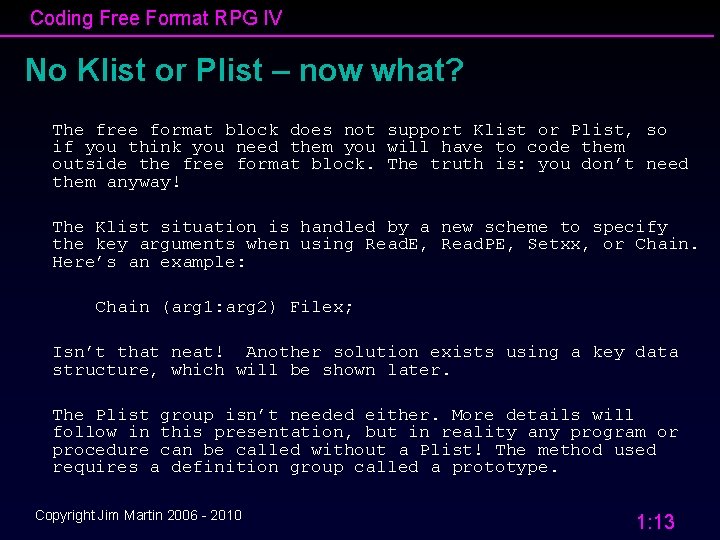 Coding Free Format RPG IV No Klist or Plist – now what? The free