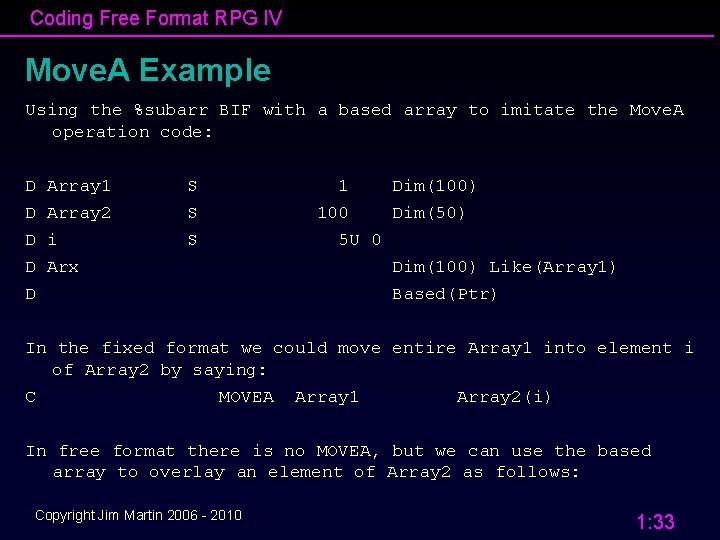 Coding Free Format RPG IV Move. A Example Using the %subarr BIF with a
