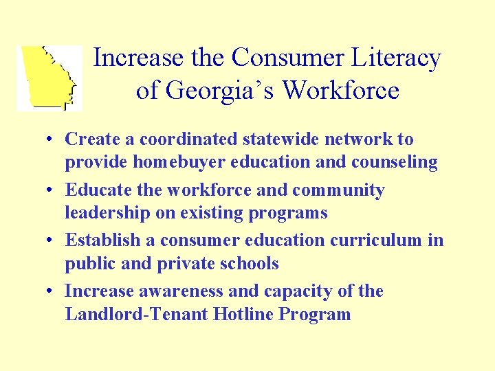 Increase the Consumer Literacy of Georgia’s Workforce • Create a coordinated statewide network to