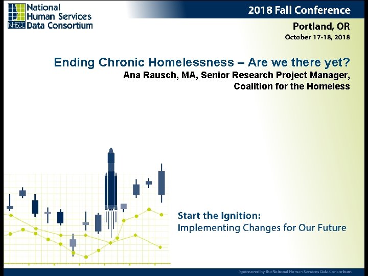 Ending Chronic Homelessness – Are we there yet? Ana Rausch, Ana Senior Rausch, Research