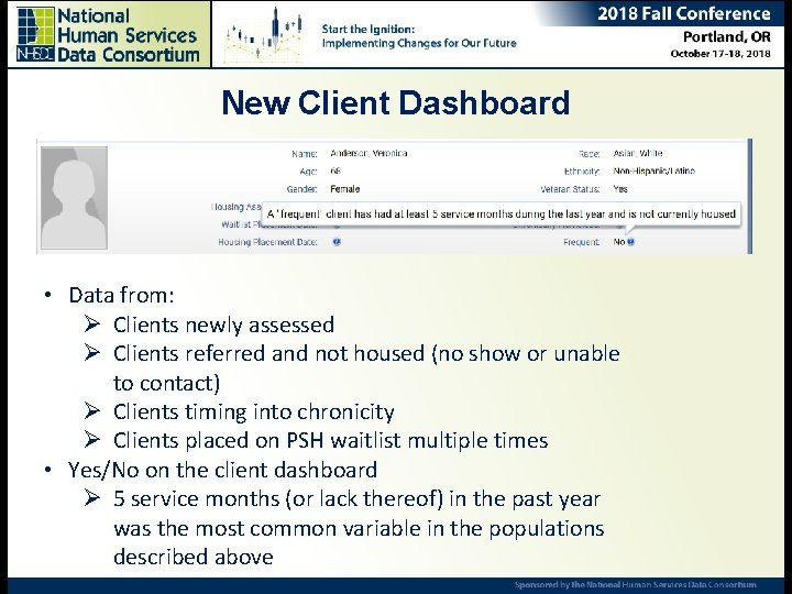 New Client Dashboard Ending Chronic Homelessness – Are we there yet? Ana Rausch, Senior