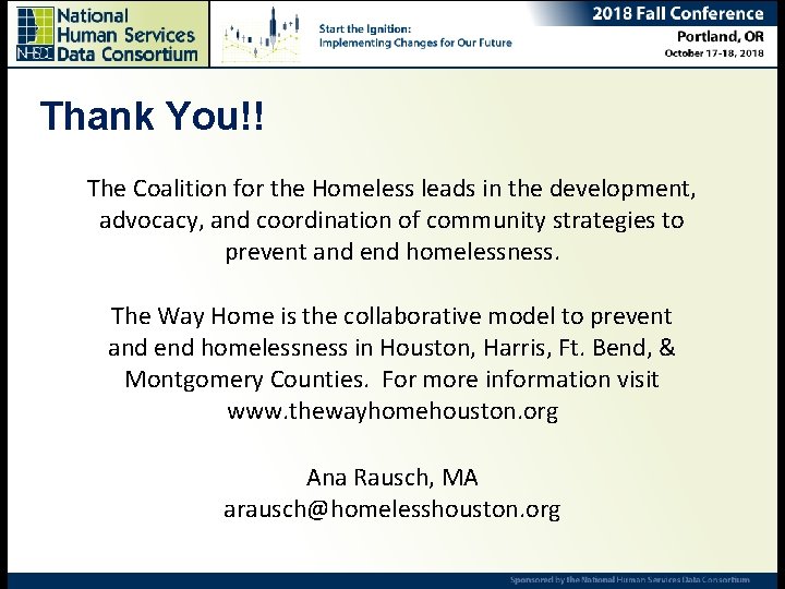 Thank You!! Ending Chronic Homelessness – Are we there yet? Ana Rausch, Senior Research