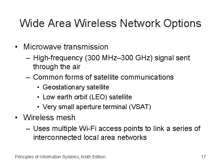 Wide Area Wireless Network Options • Microwave transmission – High-frequency (300 MHz– 300 GHz)