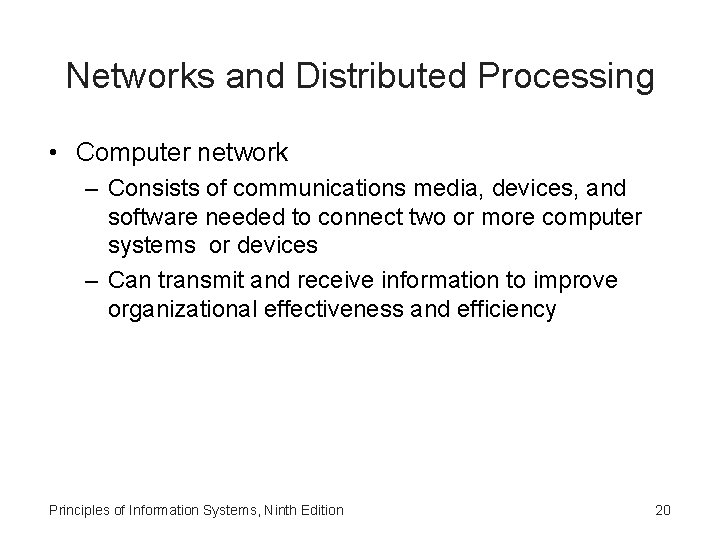 Networks and Distributed Processing • Computer network – Consists of communications media, devices, and