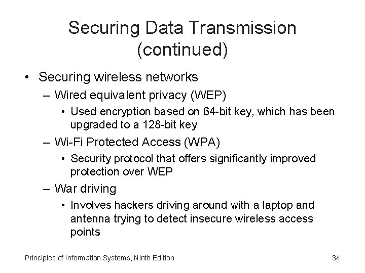 Securing Data Transmission (continued) • Securing wireless networks – Wired equivalent privacy (WEP) •