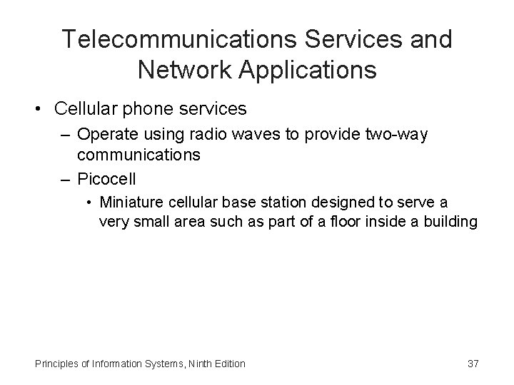 Telecommunications Services and Network Applications • Cellular phone services – Operate using radio waves
