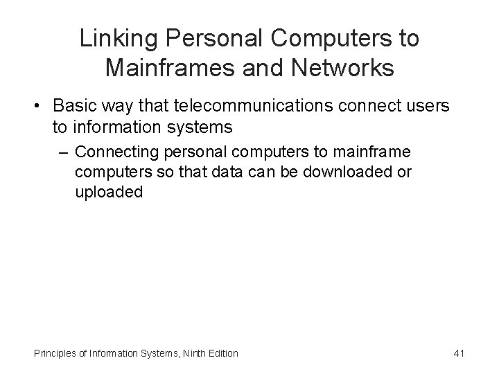Linking Personal Computers to Mainframes and Networks • Basic way that telecommunications connect users
