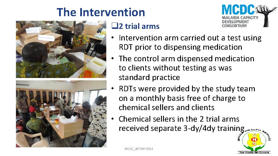 The Intervention q 2 trial arms • Intervention arm carried out a test using