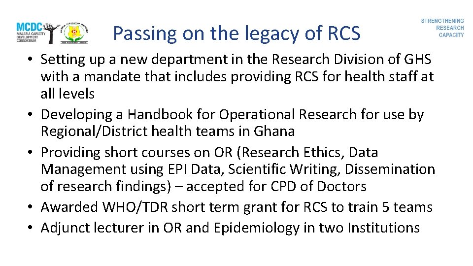 Passing on the legacy of RCS • Setting up a new department in the