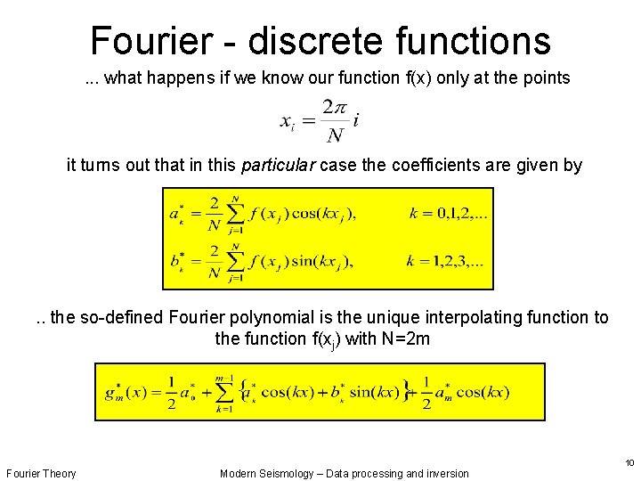 Fourier - discrete functions. . . what happens if we know our function f(x)