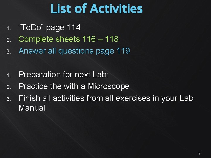 List of Activities 1. 2. 3. “To. Do” page 114 Complete sheets 116 –