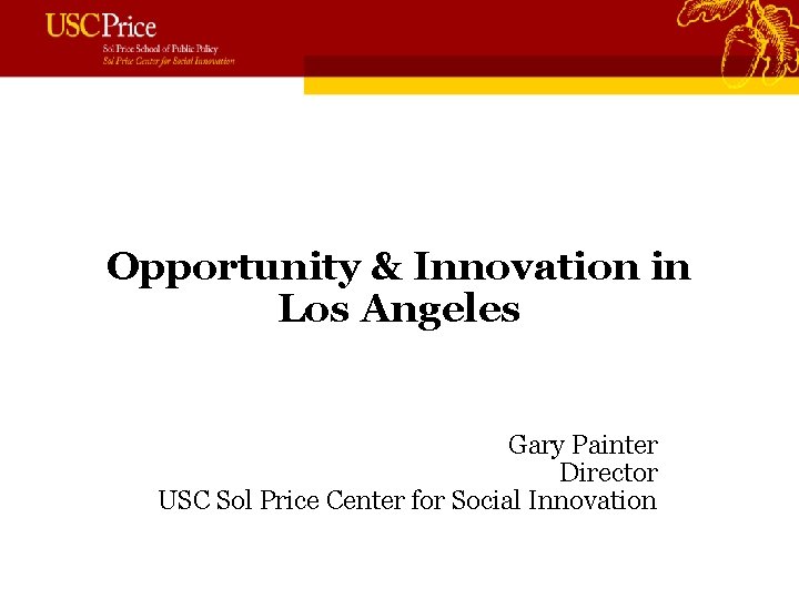 Opportunity Innovation in Los Angeles Gary Painter Director