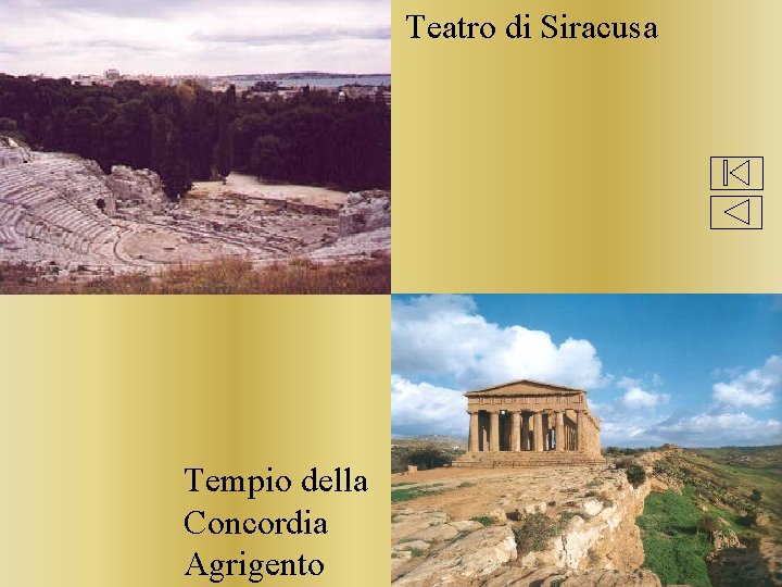 Teatro di Siracusa Tempio della Concordia Agrigento 