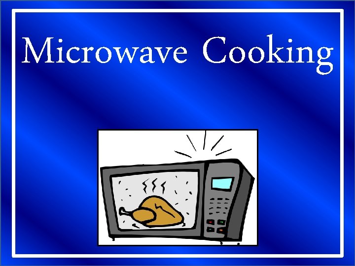Microwave Cooking 