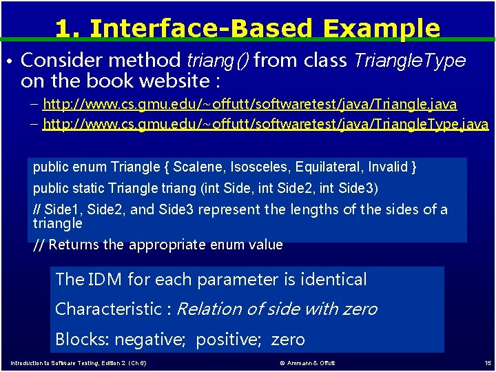 1. Interface-Based Example • Consider method triang() from class Triangle. Type on the book